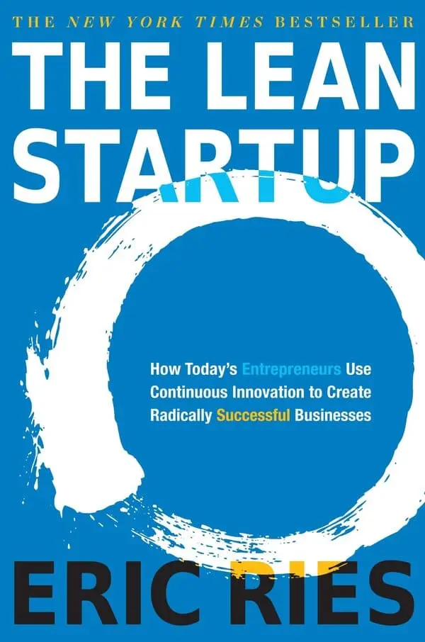 Le Lean Startup : Comment les entrepreneurs d'aujourd'hui utilisent l'innovation continue pour créer des entreprises à succès radical Couverture du livre