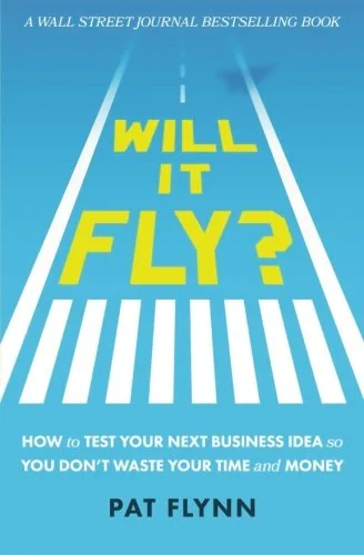 Will it Fly : Comment tester votre prochaine idée d'entreprise pour ne pas perdre votre temps et votre argent Couverture du livre